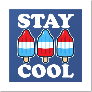 Stay Cool Rocket Pop Red White and Blue Popsicle Summer Posters and Art